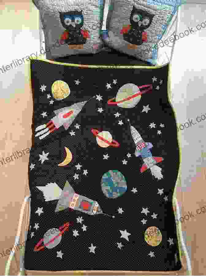 A Quilt With A Space Theme Featuring Appliqued Planets, Stars, And Rockets Quick Easy Quilts For Kids: 12 Friendly Designs