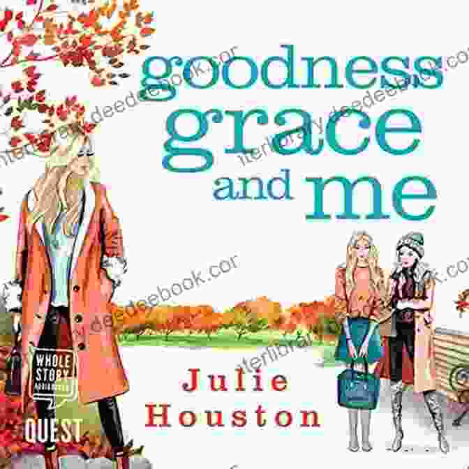 Book Cover Of Goodness, Grace, And Me, Featuring A Woman Standing In A Field, Looking Up At The Sky. Goodness Grace And Me: A Gorgeously Uplifting Summer Read From The Author Of A Village Affair