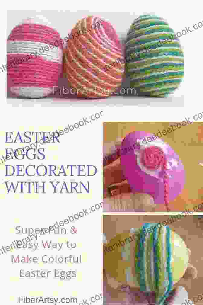 Eggs Decorated With Yarn In A Variety Of Colors And Patterns 20+ Creative Ways To Decorate Eggs (for Easter Or Any Time)