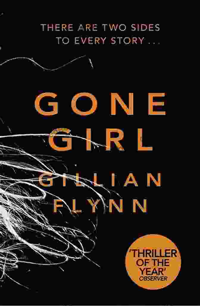 Gone Girl By Gillian Flynn Missing Daughter: Totally Gripping Psychological Suspense With Heart Stopping Twists
