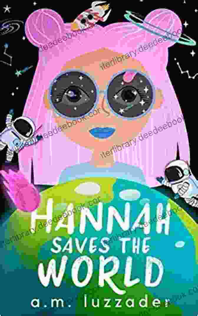 Hannah Saves The World Book Cover Featuring A Young Girl With A Magnifying Glass Standing In Front Of A Colorful Background With Puzzle Pieces And Gears. Hannah Saves The World: 3: Middle Grade Mystery Fiction