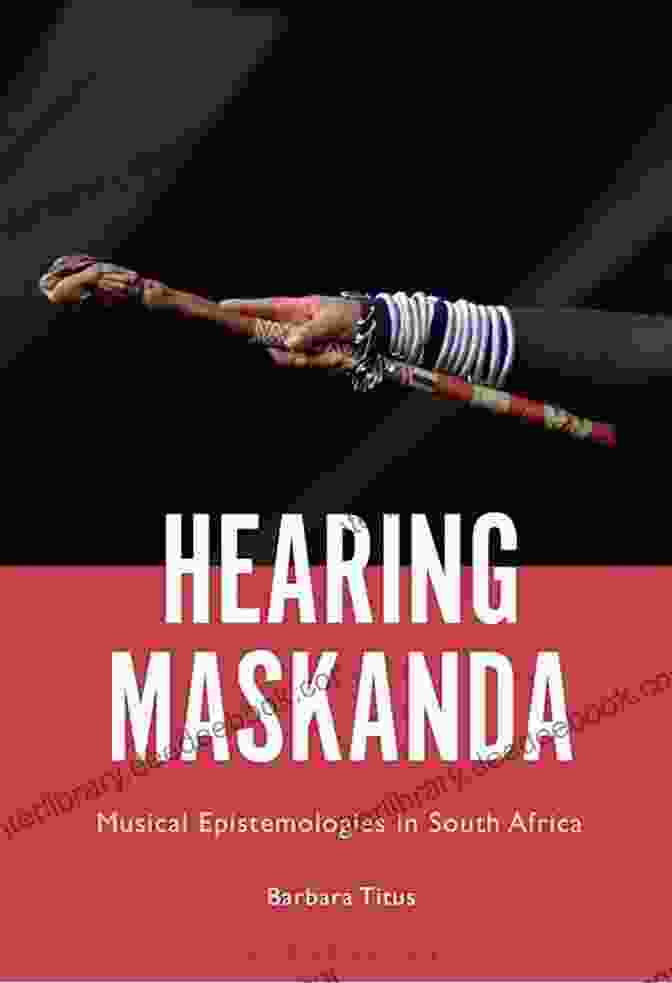 Maskanda Dance Performance Hearing Maskanda: Musical Epistemologies In South Africa