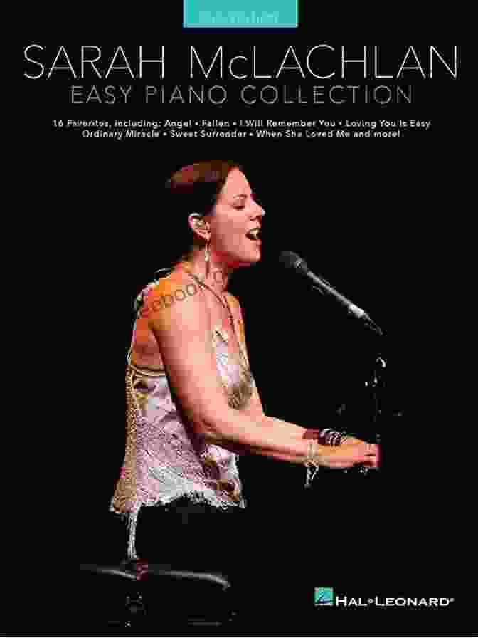 Sarah McLachlan Collection Songbook Easy Piano Hal Leonard Sarah McLachlan Collection Songbook (Easy Piano (Hal Leonard))
