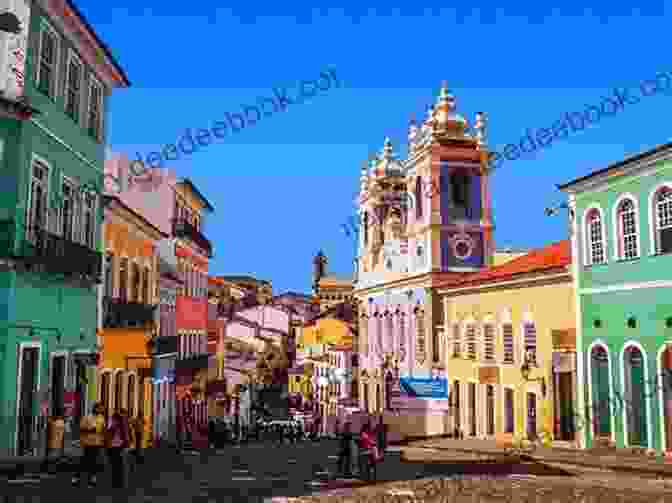 The Colorful Colonial Architecture Of Salvador, Brazil 180 Cities Of Brazil Rosalie Gallinaro