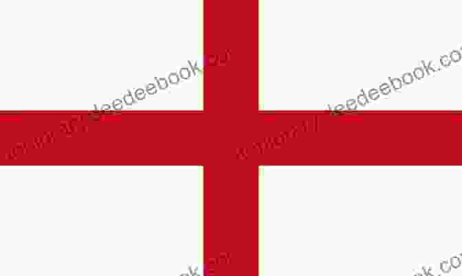 The Flag Of England The Completely Useless Guide To England: A Guide To The UK Less Scotland Wales And Northern Ireland