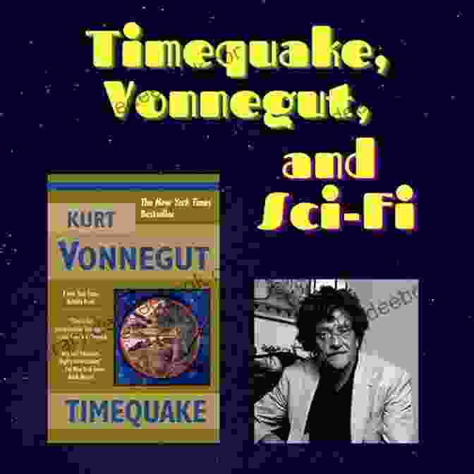 Vonnegut's Timequake Explores Time Travel, Parallel Universes, And The Mysteries Of The Universe Vonnegut By The Dozen: Twelve Pieces By Kurt Vonnegut