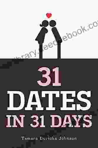 31 Dates In 31 Days Tamara Duricka Johnson