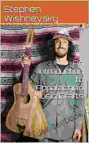An Introduction To Appalachian Music Crafts