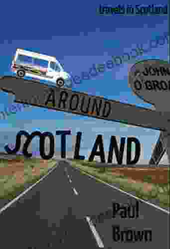 Around Scotland: A Scottish Travelogue