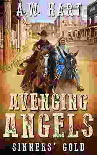 Avenging Angels: Sinners Gold A W Hart