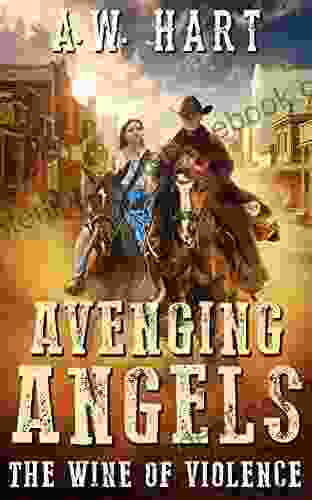Avenging Angels: The Wine Of Violence