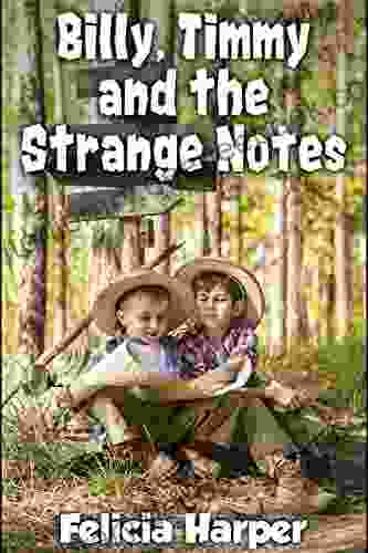 For Kids: Billy Timmy And The Strange Notes (KIDS ADVENTURE #10) (Kids Children Kids Stories Kids Adventure Kids Fantasy Mystery Kids Ages 4 6 6 8 9 12)