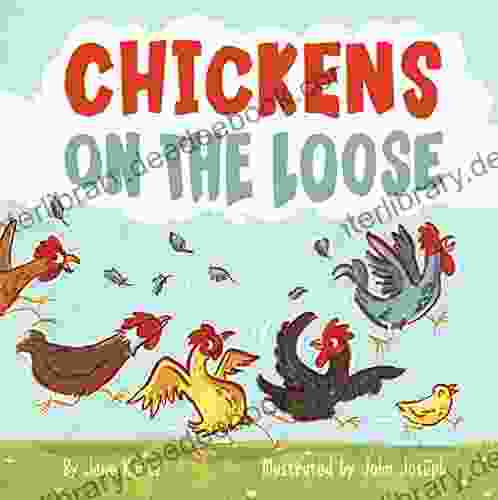 Chickens On The Loose Jane Kurtz