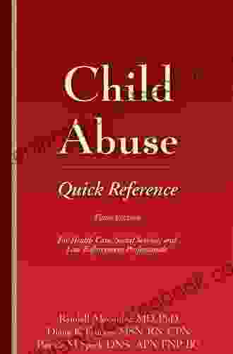 Child Abuse Quick Reference 3e: For Health Care Social Service And Law Enforcement Professionals