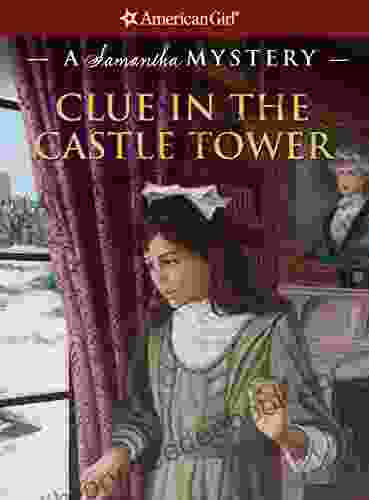 Clue In The Castle Tower: A Samantha Mystery (American Girl)