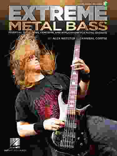 Extreme Metal Bass: Essential Techniques Concepts And Applications For Metal Bassists (GUITARE BASSE)