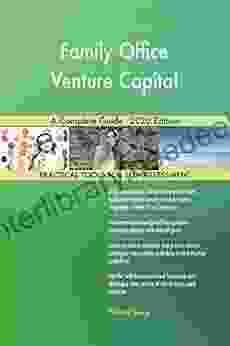 Family Office Venture Capital A Complete Guide 2024 Edition