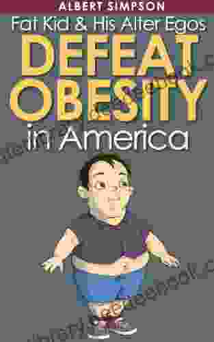 Fat Kid His Alter Egos Defeat Obesity In America (Rhyming For Kids 4 8yrs: Free Audio)