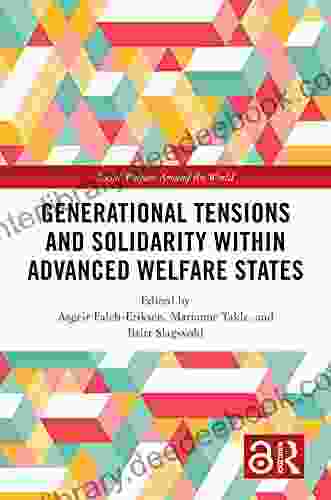 Generational Tensions And Solidarity Within Advanced Welfare States (Social Welfare Around The World)