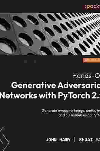 Hands On Generative Adversarial Networks With PyTorch 1 X: Implement Next Generation Neural Networks To Build Powerful GAN Models Using Python
