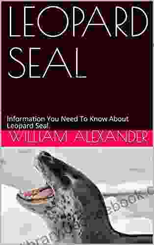 LEOPARD SEAL: Information You Need To Know About Leopard Seal