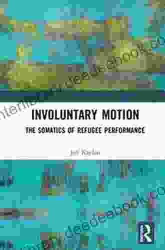 Involuntary Motion: The Somatics Of Refugee Performance