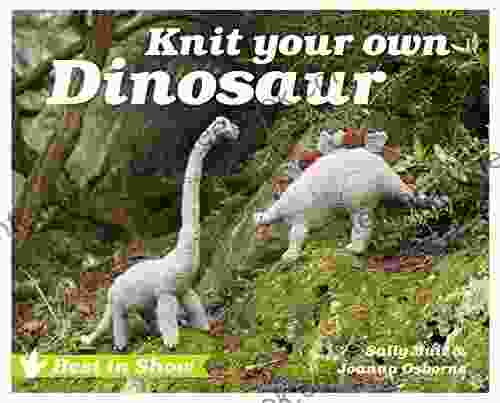 Best In Show: Knit Your Own Dinosaur