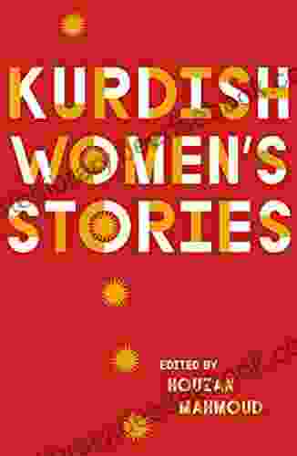 Kurdish Women S Stories John A Murley