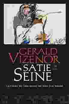 Satie On The Seine: Letters To The Heirs Of The Fur Trade