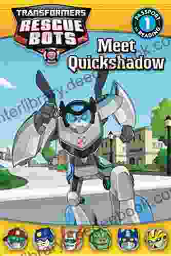 Transformers Rescue Bots: Meet Quickshadow (Passport To Reading Level 1)