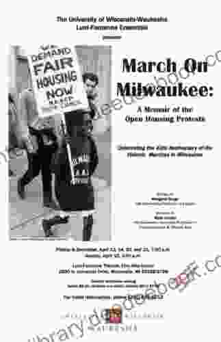 March On Milwaukee: A Memoir Of The Open Housing Protests
