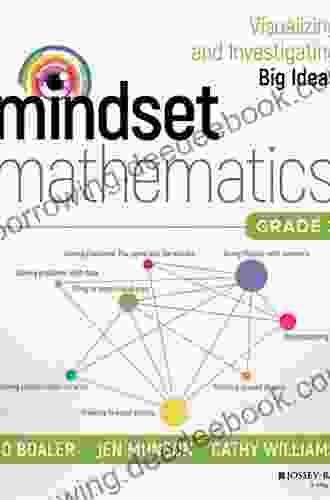 Mindset Mathematics: Visualizing And Investigating Big Ideas Grade 4