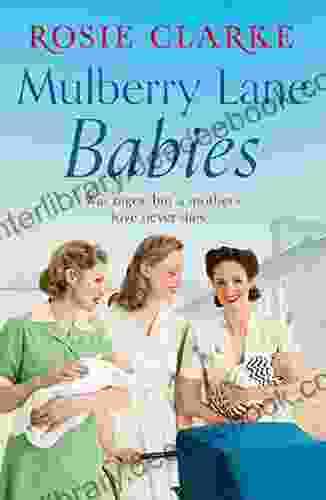 Mulberry Lane Babies: New Life Brings Joy And Intrigue To The Lane (The Mulberry Lane 3)