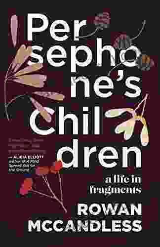 Persephone S Children: A Life In Fragments