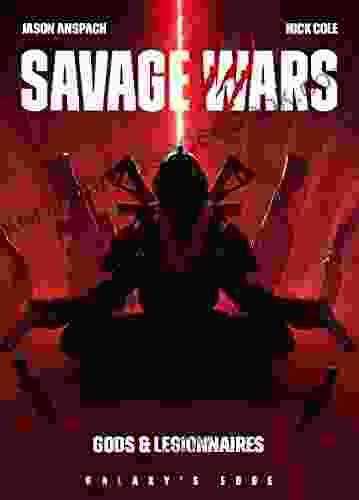 Gods Legionnaires (Galaxy S Edge: Savage Wars 2)