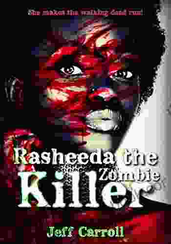 Rasheeda The Zombie Killer Jeff Carroll