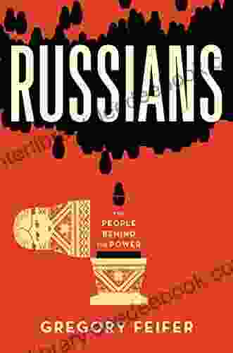 Russians: The People Behind The Power