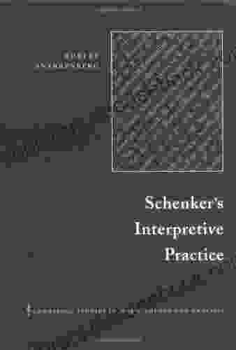 Schenker S Interpretive Practice (Cambridge Studies In Music Theory And Analysis 11)
