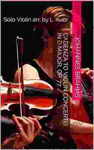 Cadenza To Violin Concerto In D Major Op 77: Solo Violin Arr By L Auer
