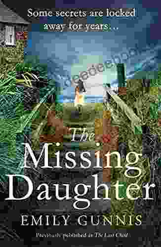The Missing Daughter: A Spellbinding And Heart Wrenching Novel From The Author Of THE GIRL IN THE LETTER