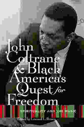 John Coltrane And Black America S Quest For Freedom: Spirituality And The Music