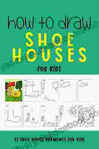 How To Draw Shoe Houses For Kids: Step By Step Drawing For Kids