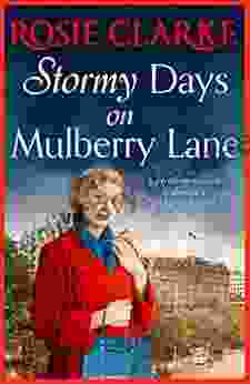 Stormy Days On Mulberry Lane: A Heartwarming Gripping Historical Saga In The Mulberry Lane From Rosie Clarke (The Mulberry Lane 7)