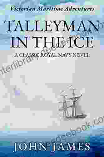 Talleyman In The Ice: A Classic Royal Navy Novel (The Victorian Maritime Adventure 2)