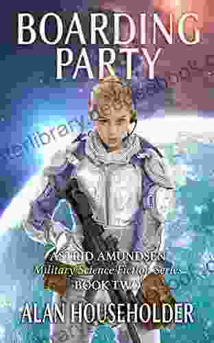 Boarding Party: The Boarding Of The USS Invicta (Astrid Amundsen Military Science Fiction 2)
