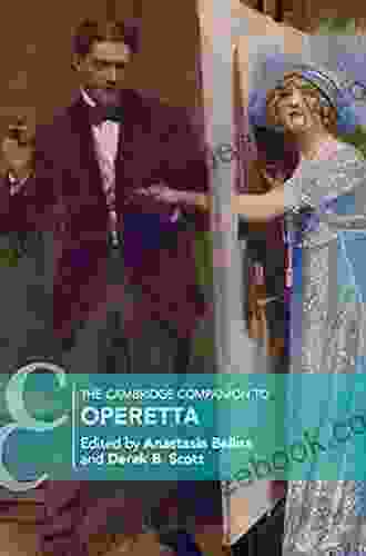 The Cambridge Companion To Operetta (Cambridge Companions To Music)