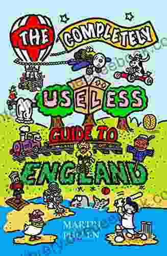 The Completely Useless Guide To England: A Guide To The UK Less Scotland Wales And Northern Ireland