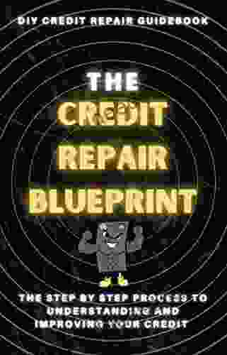 The Credit Repair Blueprint: Credit Secrets