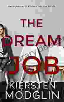 The Dream Job Kiersten Modglin