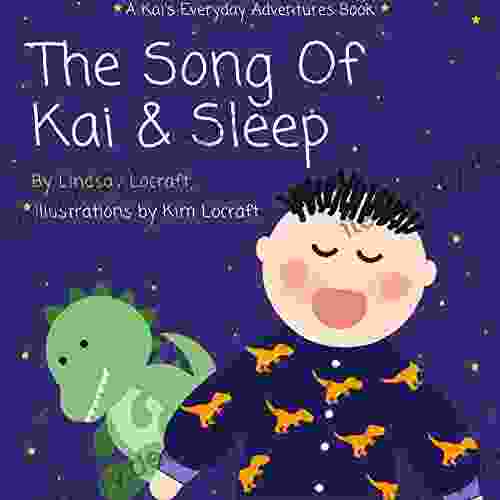 The Song Of Kai And Sleep (Kai S Everyday Adventures)